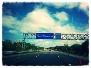 Michigan. My Michigan. How glad I was to see this sign.